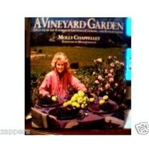 A Vineyard Garden: Ideas From the Earth for Growing, Cooking, and Entertaining