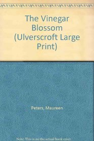 The Vinegar Blossom (Ulverscroft Large Print Series)