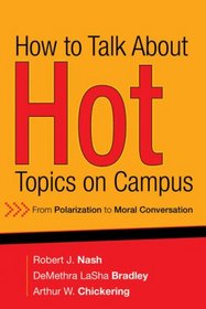 How to Talk About Hot Topics on Campus: From Polarization to Moral Conversation