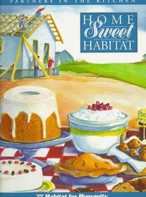 Home Sweet Habitat (Partners in the Kitchen Series)