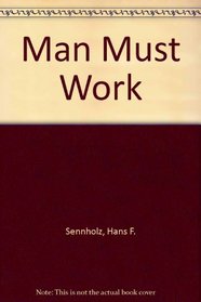 Man Must Work