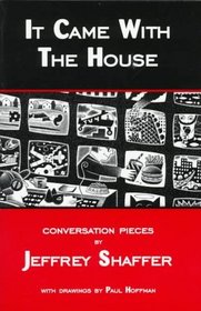 It Came With the House: Conversation Pieces