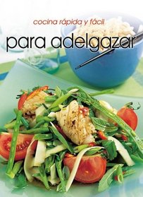 Cocina rpido y fcil para adelgazar (Cocina Rapida Y Facil)