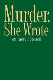 Murder in Season (Murder, She Wrote, Bk 52)