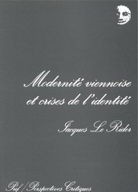 Modernite viennoise et crises de l'identite (Perspectives critiques) (French Edition)