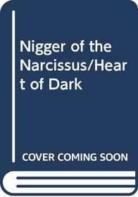 Nigger of the Narcissus/Heart of Dark
