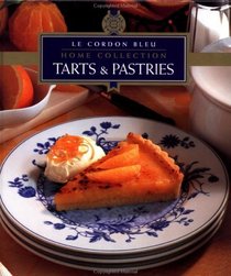 Le Cordon Bleu Home Collection: Tarts  Pastries (Le Cordon Bleu Home Collection , Vol 9)