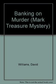 Banking on Murder (Mark Treasure)