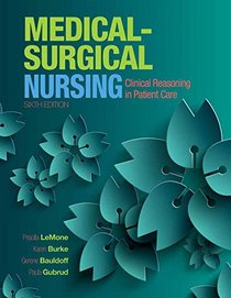 Medical-Surgical Nursing: Clinical Reasoning in Patient Care Plus MyNursingLab with Pearson eText -- Access Card Package (6th Edition)