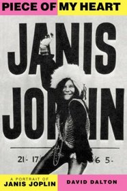 Piece of My Heart: A Portrait of Janis Joplin (Da Capo Paperback)
