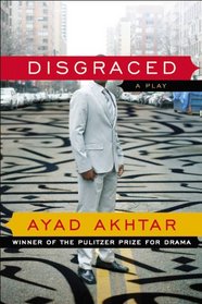 Disgraced: A Play