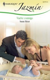 Vuelve Conmigo: (Go Back With Me) (Harlequin Jazmin (Spanish)) (Spanish Edition)