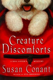 Creature Discomforts : A Dog Lover's Mystery
