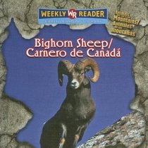 Bighorn Sheep / Carnero De Canada: Animals That Live in the Mountains / Animales De Las Montanas (Animals That Live in the Mountains/Animales De Las Montanas) (Spanish Edition)
