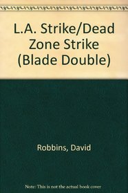 L.A. Strike/Dead Zone Strike (Blade Double)