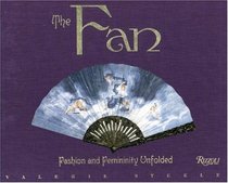 The Fan : Fashion and Femininity Unfolded