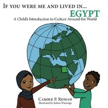 If You Were Me and Lived in...Egypt: A Child's Introduction to Cultures Around the World (Volume 17)
