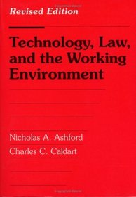 Technology, Law, and the Working Environment: Revised Edition