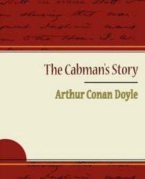 The Cabman's Story - Arthur Conan Doyle