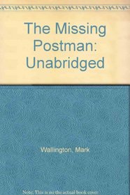 The Missing Postman: Unabridged