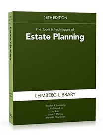 Tools & Techniques of Estate Planning 18th edition