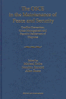The OSCE in the Maintenance of Peace and Security:Conflict Prevention, Crisis Management and Peaceful Settlement of Disputes