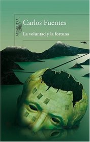 La voluntad y la fortuna / Will and Fortune (Spanish Edition)