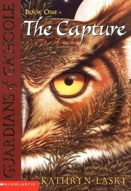 Guardians of Ga'Hoole series  The Capture