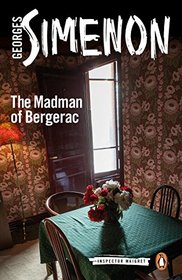 The Madman of Bergerac (Inspector Maigret, Bk 16)