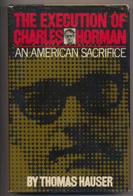The Execution of Charles Horman: An American Sacrifice