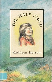 The Half Child (Simon & Schuster Young Books)