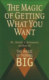 The Magic of Getting What You Want