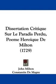 Dissertation Critique Sur Le Paradis Perdu, Poeme Heroique De Milton (1729) (French Edition)