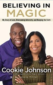 Believing in Magic: My Story of Love, Overcoming Adversity, and Keeping the Faith