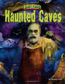 Haunted Caves (Scary Places)