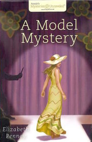 A Model Mystery, Annie's Mysteries Unraveled