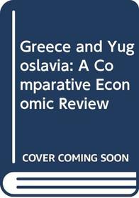 Greece and Yugoslavia: An Economic Comparison