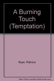 A Burning Touch: Large Print (Temptation)