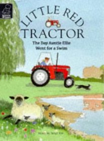 The Day Aunt Ellie Went for a Swim (Little Red Tractor S.)