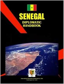 Senegal Diplomatic Handbook (World Business, Investment and Government Library)