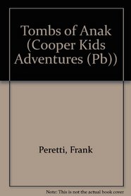 The Tombs of Anak (Cooper Kids Adventures (Sagebrush))
