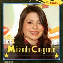 Miranda Cosgrove (Kid Stars!)