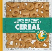 How Did That Get to My Table? Cereal (Community Connections)