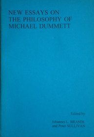 New Essays On The Philosophy Of Michael Dummett.(Grazer Philosophische Studien 55)