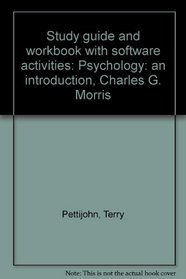 Study guide and workbook with software activities: Psychology: an introduction, Charles G. Morris