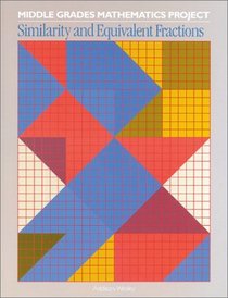 Similarity and Equivalent Fractions (Middle Grades Mathematics Project)