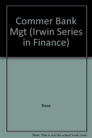 Commercial Bank Management (Irwin Series in Finance)
