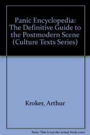 Panic Encyclopedia: The Definitive Guide to the Postmodern Scene (Culture Texts Series)