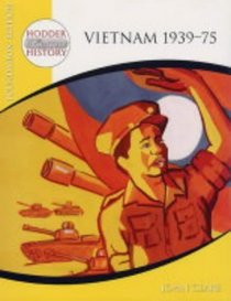 Vietnam 1939-75: Foundation Edition (Hodder 20th Century History)