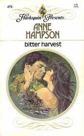 Bitter Harvest (Harlequin Presents, No 476)